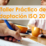 Taller Práctico de Adaptación ISO 2015