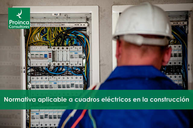 Normativa aplicable a cuadros eléctricos en la construcción